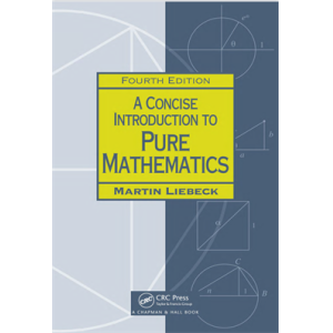 A Concise Introduction to Pure Mathematics 4ed